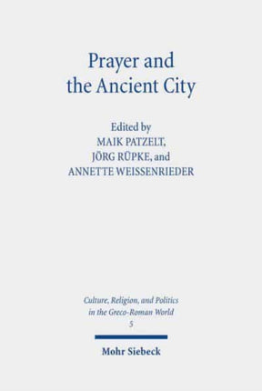 Prayer and the Ancient City: Influences of Urban Space