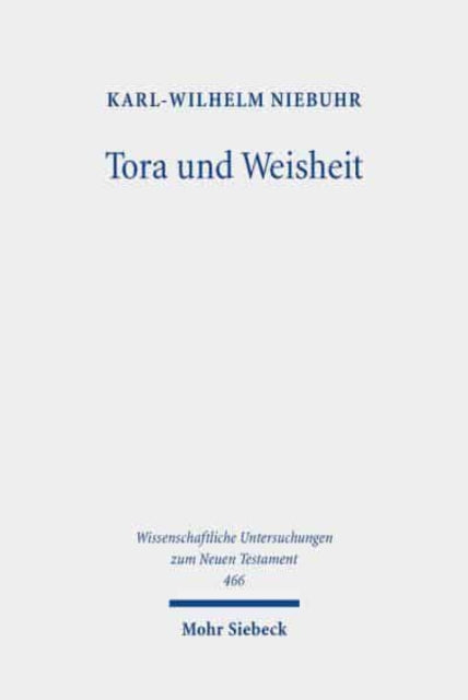 Tora und Weisheit: Studien zur frühjüdischen Literatur