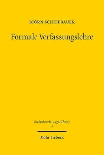 Formale Verfassungslehre: Grundlegung einer allgemeinen Theorie über Recht und Verfassung