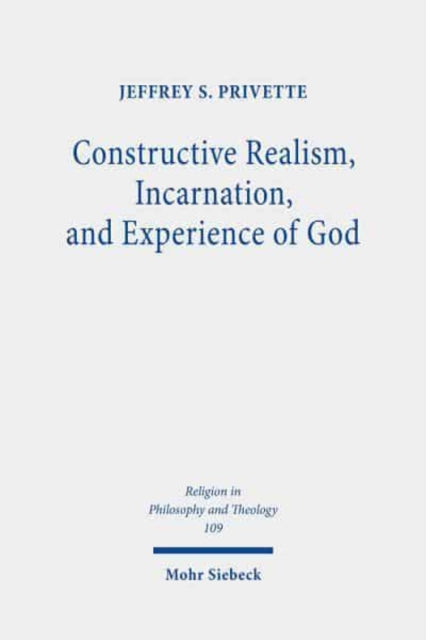 Constructive Realism, Incarnation, and Experience of God