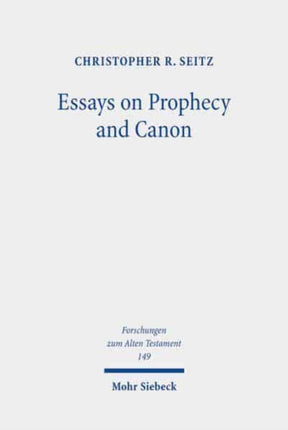 Essays on Prophecy and Canon: The Rise of a New Model for Interpretation