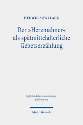 Der "Herzmahner" als spätmittelalterliche Gebetserzählung