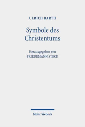 Symbole des Christentums: Berliner Dogmatikvorlesung