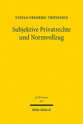 Subjektive Privatrechte und Normvollzug