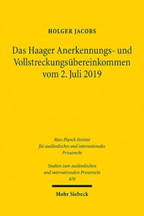 Das Haager Anerkennungs- und Vollstreckungsübereinkommen vom 2. Juli 2019: Eine systematische und rechtsvergleichende Untersuchung