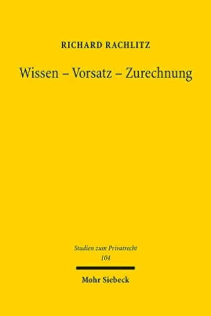 Wissen - Vorsatz - Zurechnung