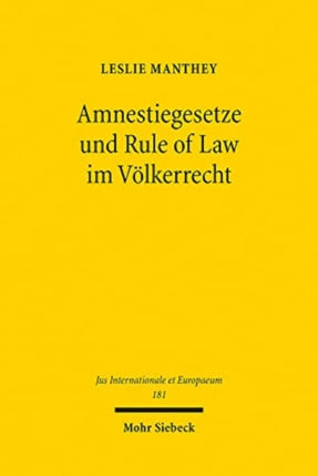 Amnestiegesetze und Rule of Law im Völkerrecht: