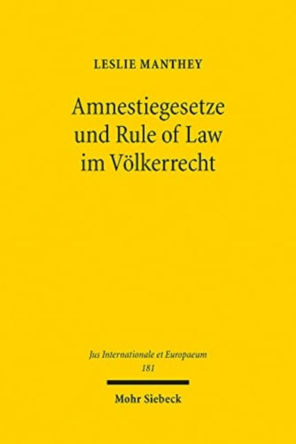 Amnestiegesetze und Rule of Law im Völkerrecht: