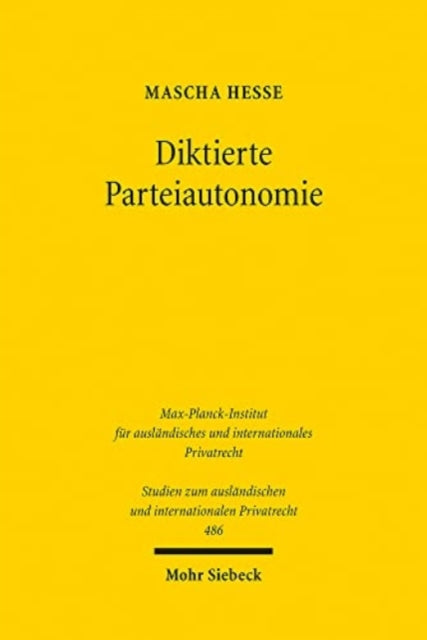 Diktierte Parteiautonomie: Zur AGB-Kontrolle von internationalen Rechtswahl-, Gerichtsstands- und Schiedsklauseln im europäischen Rechtsraum