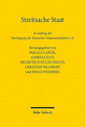 Streitsache Staat: Die Vereinigung der Deutschen Staatsrechtslehrer 1922-2022