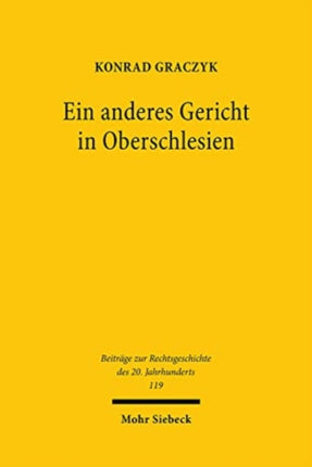 Ein anderes Gericht in Oberschlesien: Sondergericht Kattowitz 1939-1945