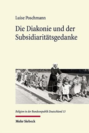 Die Diakonie und der Subsidiaritätsgedanke: