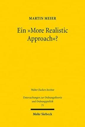 Ein "More Realistic Approach"?: Zu den Möglichkeiten und Grenzen der verhaltensökonomischen Analyse des Wettbewerbsrechts