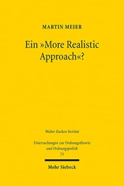 Ein "More Realistic Approach"?: Zu den Möglichkeiten und Grenzen der verhaltensökonomischen Analyse des Wettbewerbsrechts