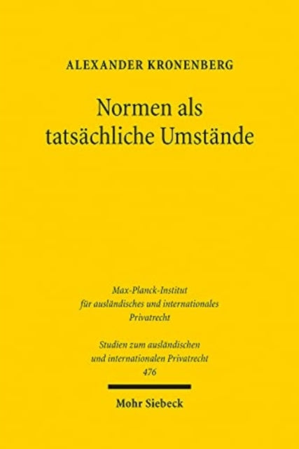 Normen als tatsächliche Umstände: Die sachrechtliche Berücksichtigung von Eingriffsnormen im anwendbaren Vertragsrecht