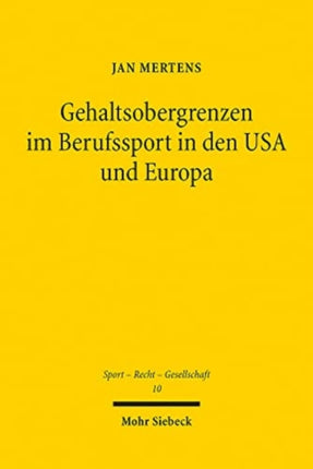 Gehaltsobergrenzen im Berufssport in den USA und Europa: Eine Untersuchung aus kartellrechtlicher Sicht