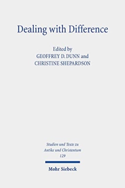 Dealing with Difference: Christian Patterns of Response to Religious Rivalry in Late Antiquity and Beyond