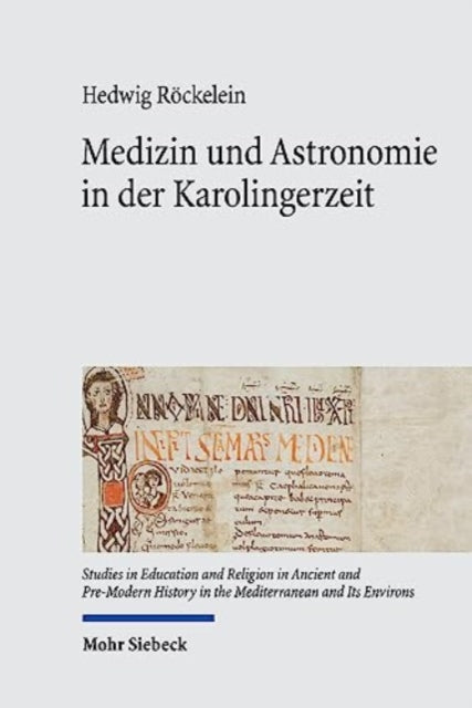 Medizin und Astronomie in der Karolingerzeit: Bibliotheken als Speicher antiken Wissens