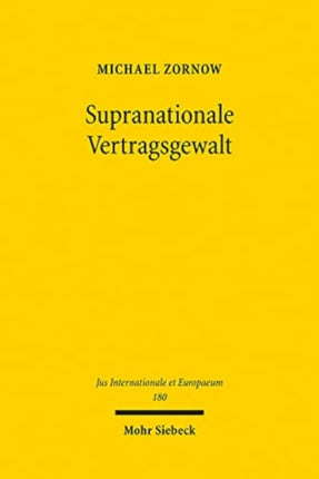 Supranationale Vertragsgewalt: Die