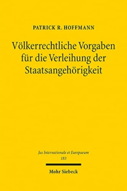 Völkerrechtliche Vorgaben für die Verleihung der Staatsangehörigkeit