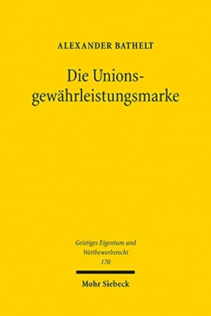Die Unionsgewährleistungsmarke: Charakter und