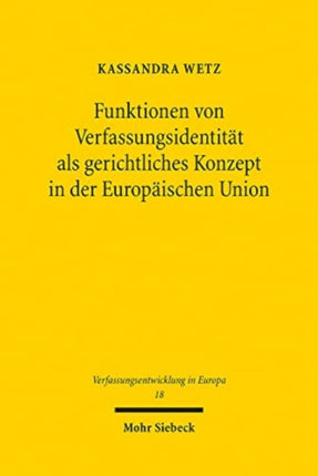 Funktionen von Verfassungsidentität als gerichtliches Konzept in der Europäischen Union