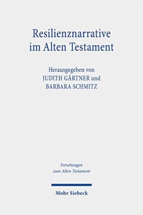 Resilienznarrative im Alten Testament