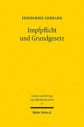 Impfpflicht und Grundgesetz: Eine verfassungsrechtliche Analyse der Einführung einer allgemeinen Impfpflicht