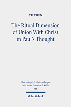 The Ritual Dimension of Union With Christ in Paul's Thought