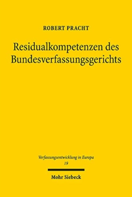 Residualkompetenzen des Bundesverfassungsgerichts: ultra vires, Solange II, Verfassungsidentität