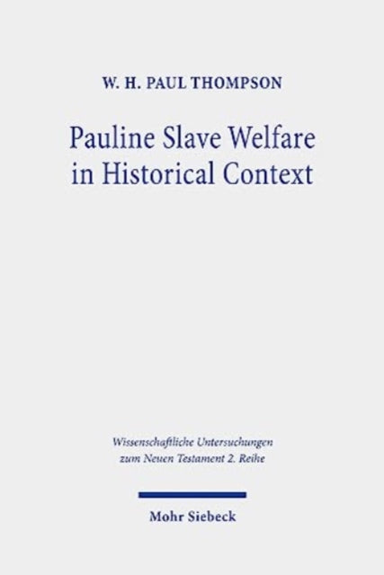 Pauline Slave Welfare in Historical Context: An Equality Analysis