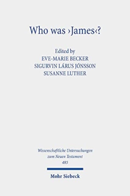 Who was 'James'?: Essays on the Letter's Authorship and Provenance