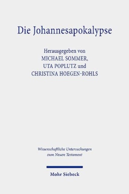 Die Johannesapokalypse: Geschichte - Theologie - Rezeption