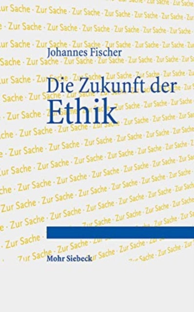 Die Zukunft der Ethik: Ein Essay