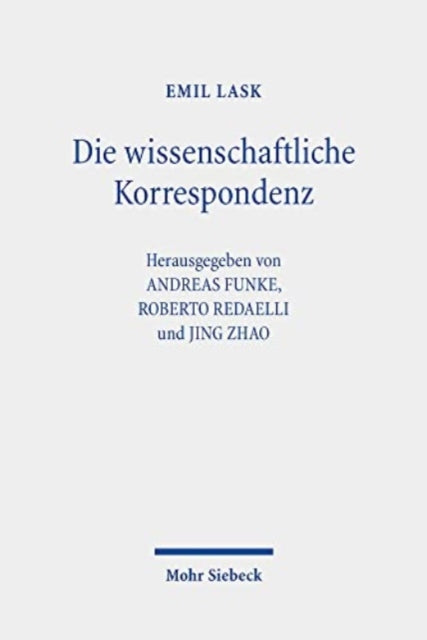 Die wissenschaftliche Korrespondenz: Mit Erläuterungen und einem Anhang herausgegeben von Andreas Funke, Roberto Redaelli und Jing Zhao