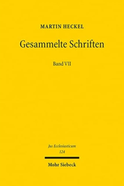 Gesammelte Schriften: Band VII: Staat - Kirche - Recht - Geschichte