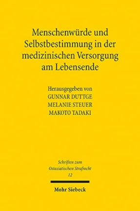 Menschenwürde und Selbstbestimmung in der medizinischen Versorgung am Lebensende: Ein deutsch-japanischer Vergleich