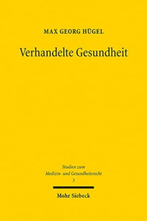 Verhandelte Gesundheit: Zur effektiven Förderung der Mediation im Sozialleistungsrecht