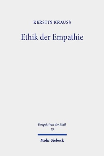 Ethik der Empathie: Eine Grundlegung