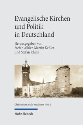 Evangelische Kirchen und Politik in Deutschland: Konstellationen im 20. Jahrhundert