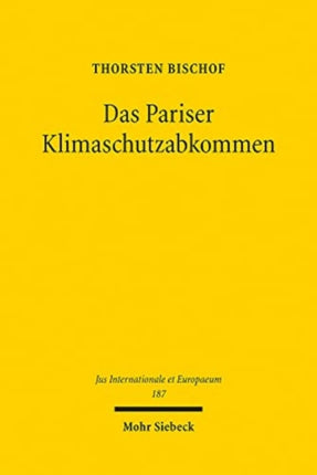 Das Pariser Klimaschutzabkommen: Zur Effektivität völkerrechtlicher Klimaschutzverträge