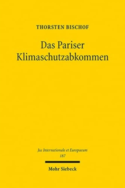 Das Pariser Klimaschutzabkommen: Zur Effektivität völkerrechtlicher Klimaschutzverträge