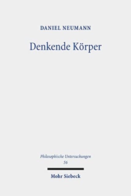 Denkende Körper: Die metaphysische Unteilbarkeit des Menschen von Descartes und Spinoza bis La Mettrie