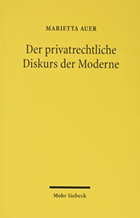 Der privatrechtliche Diskurs der Moderne