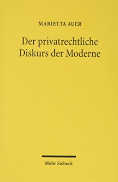 Der privatrechtliche Diskurs der Moderne