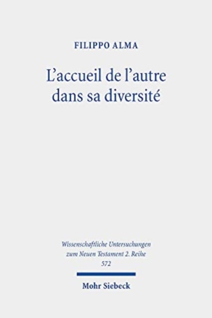 L'accueil de l'autre dans sa diversité: La stratégie de médiation de Paul à l'égard des faibles et des forts à Rome (Romains 14,1-15,13)