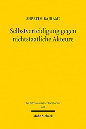 Selbstverteidigung gegen nichtstaatliche Akteure: Eine Systematisierung und Auswertung der unwilling or unable-Doktrin