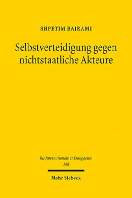 Selbstverteidigung gegen nichtstaatliche Akteure: Eine Systematisierung und Auswertung der unwilling or unable-Doktrin