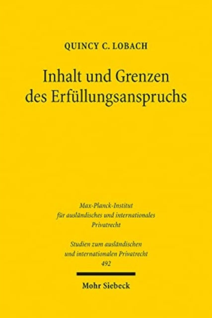 Inhalt und Grenzen des Erfüllungsanspruchs: Eine rechtsvergleichende Untersuchung zum deutschen, niederländischen und englischen Recht