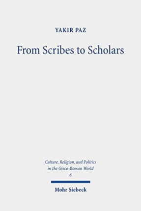 From Scribes to Scholars: Rabbinic Biblical Exegesis in Light of the Homeric Commentaries